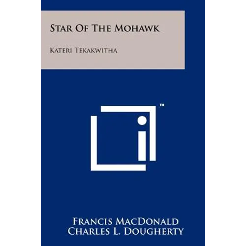 Star Of The Mohawk: Kateri Tekakwitha - Paperback