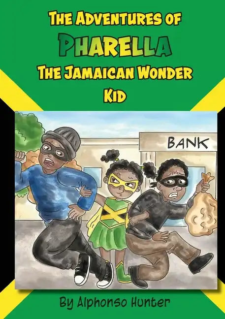 The Adventures of Pharella, The Jamaican Wonder Kid - Paperback