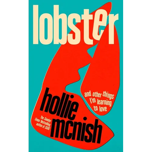 Lobster: And Other Things I'm Learning to Love - Hardcover