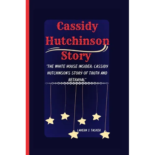 Cassidy Hutchinson Story: 