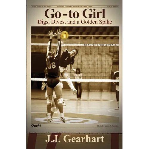 Go-to Girl: Digs, Dives, and a Golden Spike - Paperback