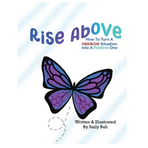 Rise Above: How to Turn a Negative Situation into a Positive One - Paperback