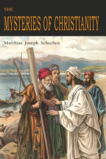 The Mysteries of Christianity - Paperback