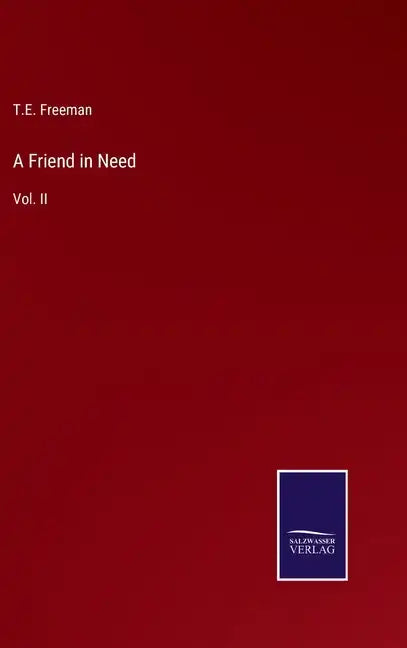 A Friend in Need: Vol. II - Hardcover