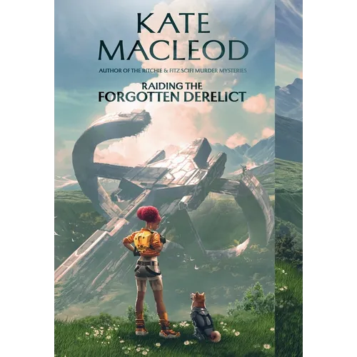 Raiding the Forgotten Derelict - Hardcover