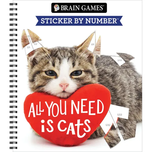 Brain Games - Sticker by Number: All You Need Is Cats (27 Images to Sticker) - Spiral