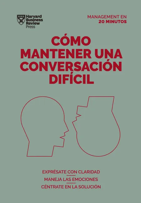 Cómo Mantener Una Conversación Difícil (Difficult Conversations Spanish Edition) - Paperback
