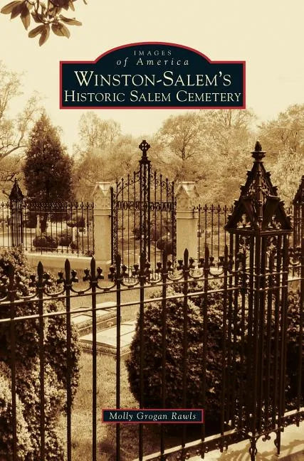 Winston-Salem's Historic Salem Cemetery - Hardcover