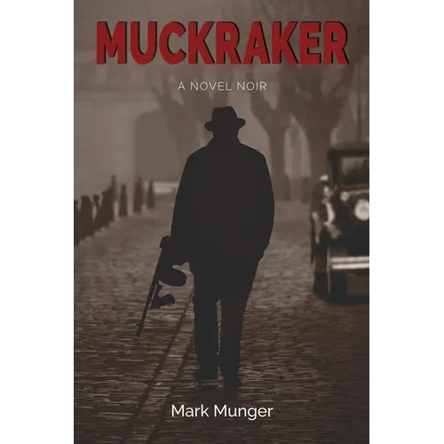 Muckraker, a Novel Noir - Paperback