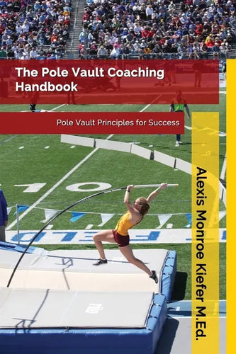 The Pole Vault Coaching Handbook - Paperback