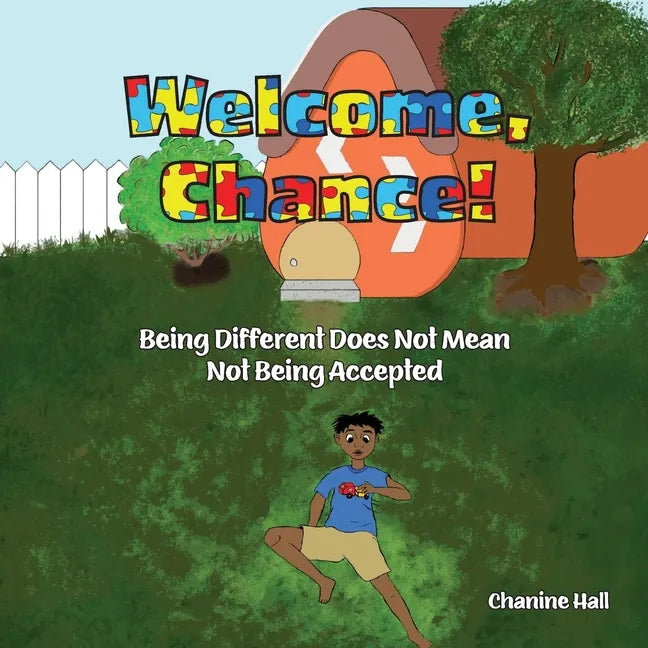 Welcome, Chance!: Being Different Does Not Mean Not Being Accepted - Paperback