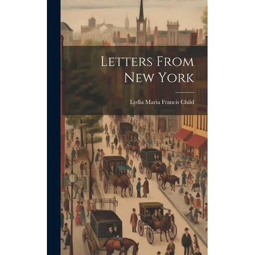 Letters From New York - Hardcover