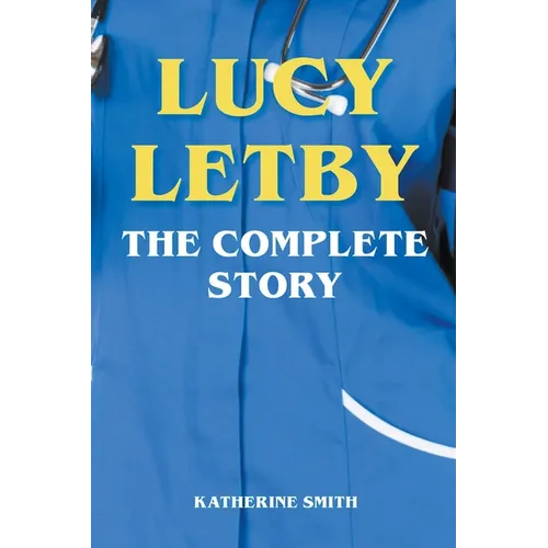 Lucy Letby - The Complete Story - Paperback