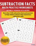 Subtraction Facts Math Practice Worksheet Arithmetic Workbook with Answers: Daily Practice Guide for Elementary Students and Other Kids - Paperback