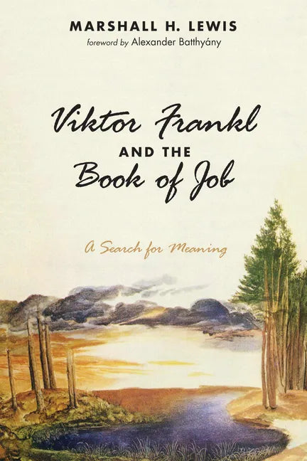 Viktor Frankl and the Book of Job: A Search for Meaning - Paperback