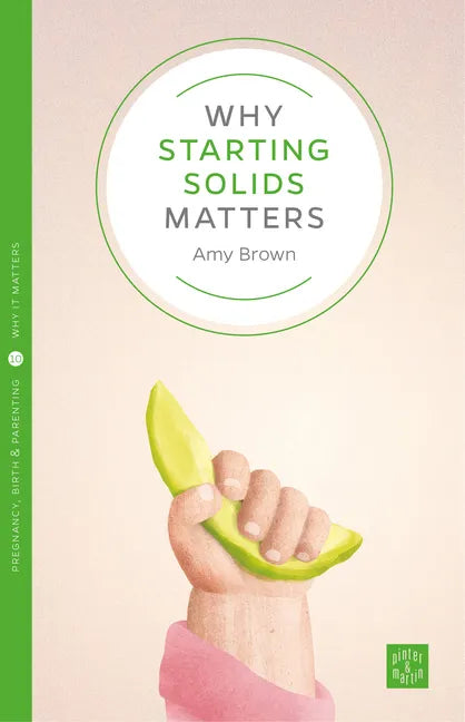Why Starting Solids Matters - Paperback