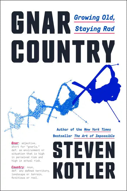 Gnar Country: Growing Old, Staying Rad - Hardcover
