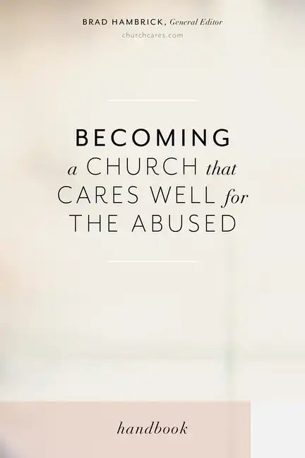 Becoming a Church That Cares Well for the Abused - Paperback