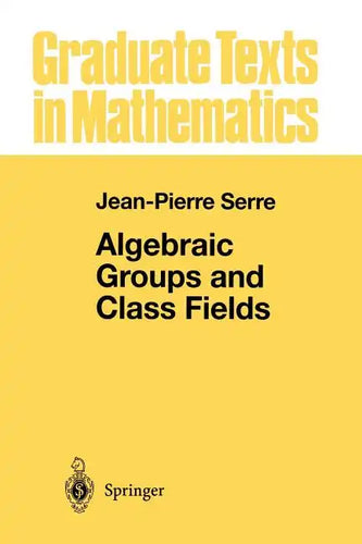 Algebraic Groups and Class Fields - Paperback