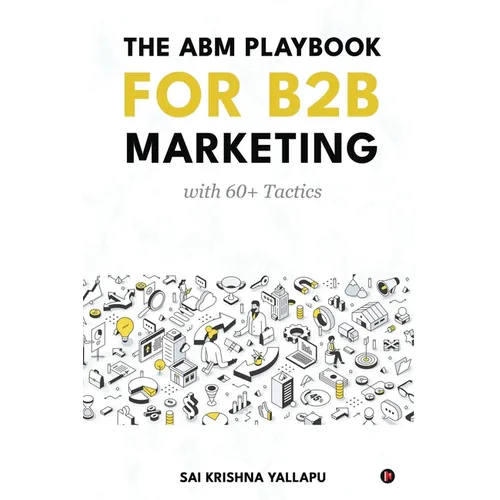 The ABM Playbook for B2B Marketing: with 60+ Tactics - Paperback