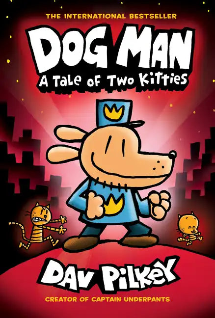 Dog Man: A Tale of Two Kitties: A Graphic Novel (Dog Man #3): From the Creator of Captain Underpants: Volume 3 - Library Binding