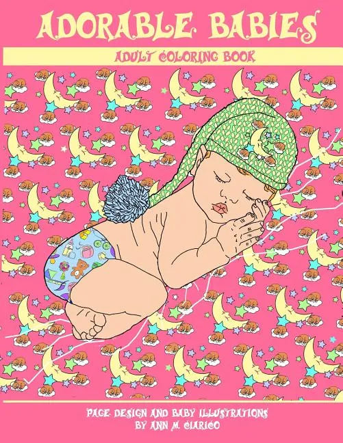 Adorable Babies: Adult Coloring Book - Paperback