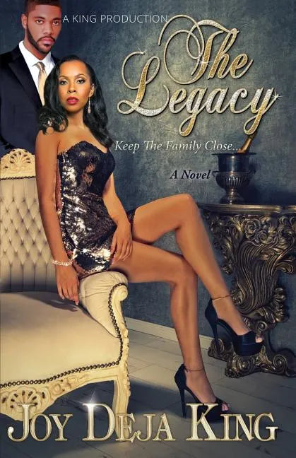The Legacy...: Keep The Family Close - Paperback