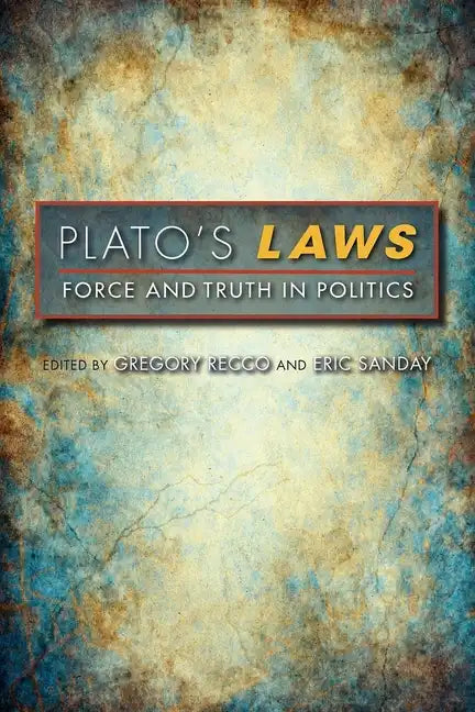 Plato's Laws: Force and Truth in Politics - Paperback