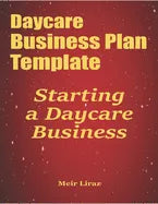 Daycare Business Plan Template: Starting a Daycare Business - Paperback