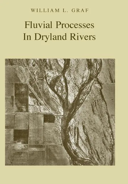 Fluvial Processes in Dryland Rivers - Paperback