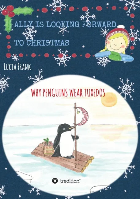 Ally is looking forward to Christmas: Why penguins wear tuxedos - Paperback