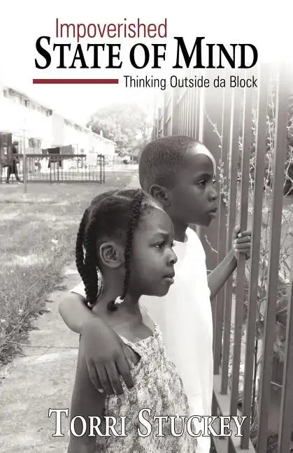 Impoverished State of Mind: Thinking Outside Da Block - Paperback