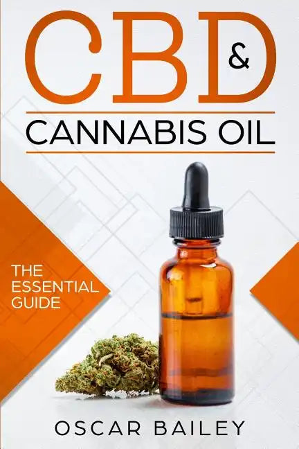 CBD & Cannabis Oil: The Essential Guide - Paperback