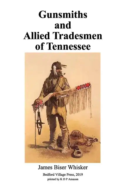 Gunsmiths and Allied Tradesmen of Tennessee - Paperback