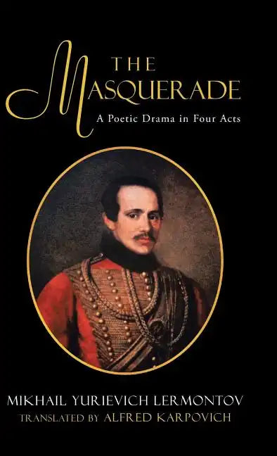 The Masquerade: A Poetic Drama in Four Acts - Hardcover