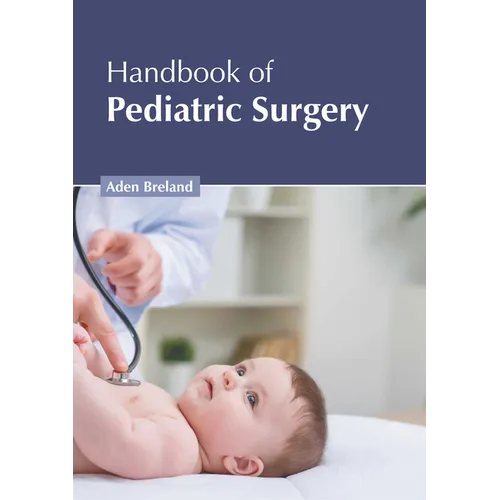 Handbook of Pediatric Surgery - Hardcover