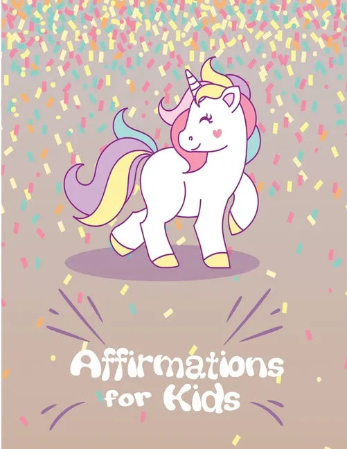 Affirmations for Kids: Help kids to have positive mindset and self-esteem - Paperback