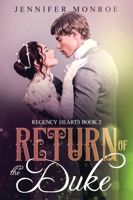 Return of the Duke: Regency Hearts Book 2 - Paperback