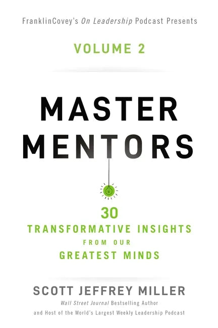 Master Mentors Volume 2: 30 Transformative Insights from Our Greatest Minds 2 - Paperback