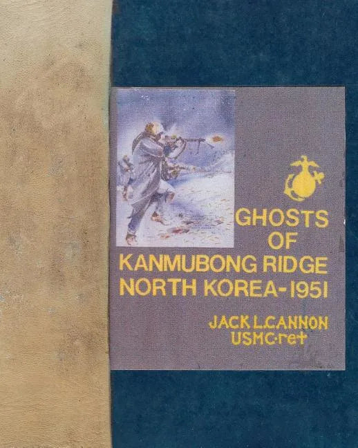 Ghosts of Kanmubong Ridge North Korea--1951 - Paperback