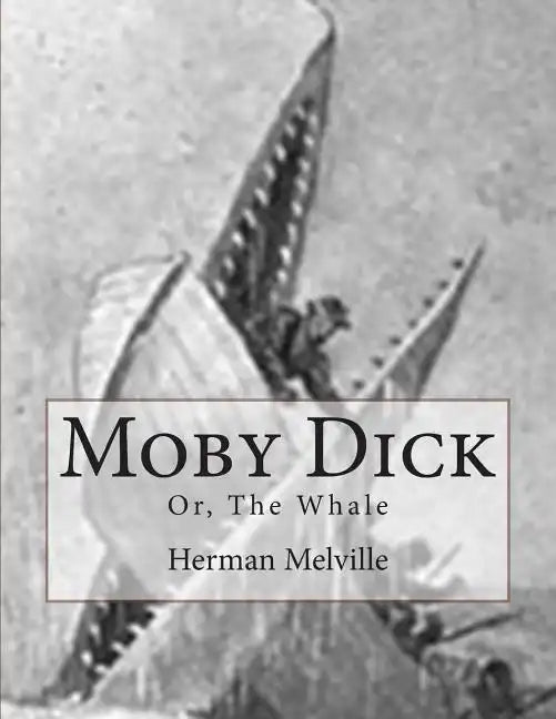 Moby Dick: Or, The Whale - Paperback