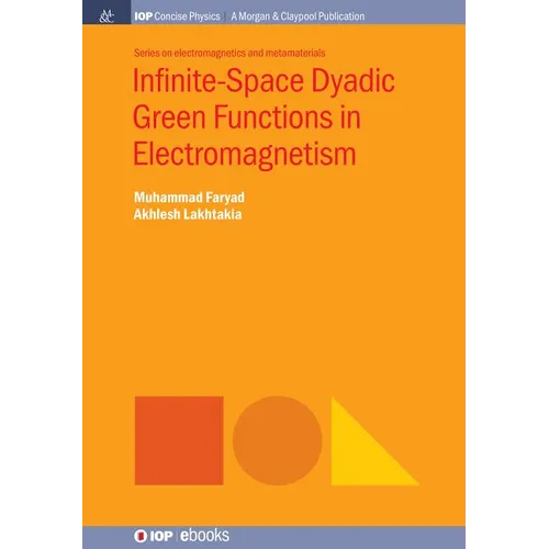 Infinite-Space Dyadic Green Functions in Electromagnetism - Paperback