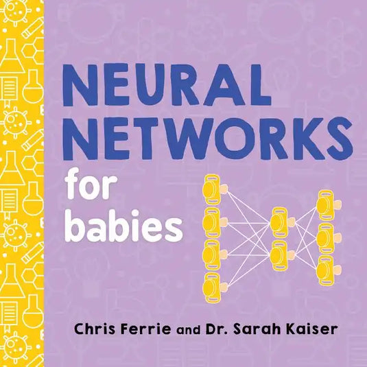 Neural Networks for Babies - Board Book