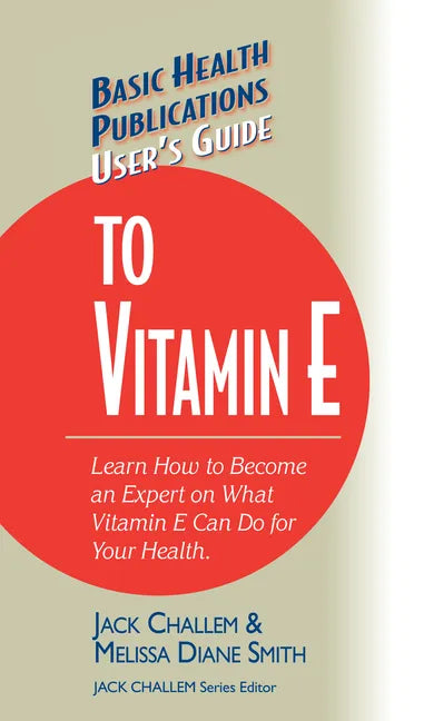 User's Guide to Vitamin E - Hardcover