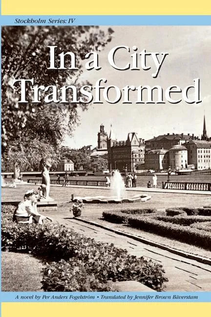Stockholm Series IV: In a City Transformed - Paperback