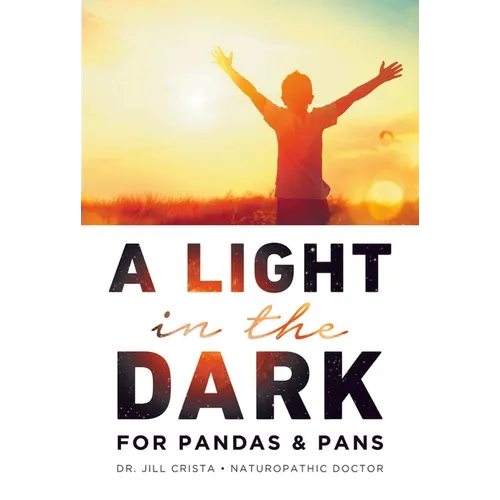 A Light in the Dark for PANDAS & PANS - Paperback