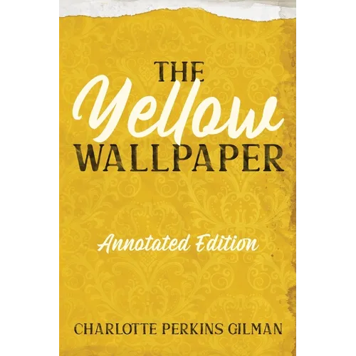 The Yellow Wallpaper: Annotated Edition with Key Points and Study Guide - Paperback