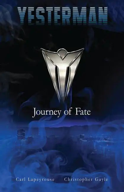 Yesterman: Journey of Fate - Paperback