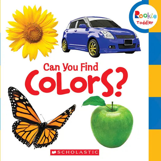 Can You Find Colors? (Rookie Toddler) - Board Book