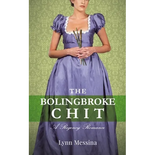 The Bolingbroke Chit: A Regency Romance - Paperback